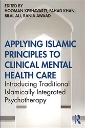 Book cover of Applying Islamic Principles to Clinical Mental Health Care by Hooman Keshavarzi