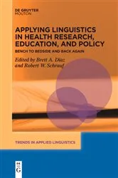 Book cover of Applying Linguistics in Health Research, Education, and Policy by Brett A. Diaz