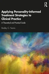 Book cover of Applying Personality-Informed Treatment Strategies to Clinical Practice by Bradley Nevins