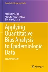 Book cover of Applying Quantitative Bias Analysis to Epidemiologic Data (2nd ed.) by Matthew P. Fox
