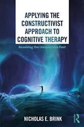 Book cover of Applying the Constructivist Approach to Cognitive Therapy by Nicholas E. Brink