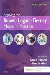 Book cover of Applying the Roper-Logan-Tierney Model in Practice - E-Book (3rd ed.) by Karen Holland BSc(Hons) MSc CertEd SRN