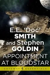 Book cover of Appointment at Bloodstar by E.E. 'Doc' Smith