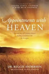 Book cover of Appointments with Heaven by Reggie Anderson