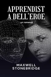 Book cover of Apprendista dell'eroe by Maxwell Stonebridge