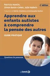 Book cover of Apprendre aux enfants autistes à comprendre la pensée des autres (2nd ed.) by Patricia Howlin