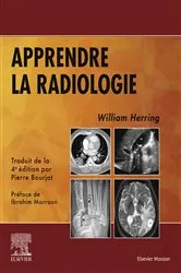 Book cover of Apprendre la radiologie by Herring MD, FACR, William