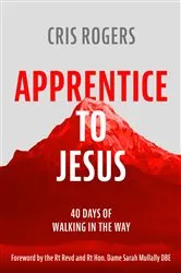 Book cover of Apprentice to Jesus by CRIS ROGERS