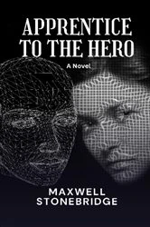 Book cover of Apprentice to the Hero by Maxwell Stonebridge