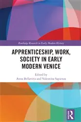 Book cover of Apprenticeship, Work, Society in Early Modern Venice by Anna Bellavitis