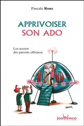 Book cover of Apprivoiser son ado by Pascale Roux