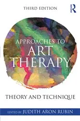 Book cover of Approaches to Art Therapy (3rd ed.) by Judith Aron Rubin