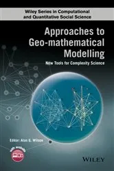 Book cover of Approaches to Geo-mathematical Modelling by Alan G. Wilson