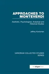 Book cover of Approaches to Monteverdi by Jeffrey Kurtzman