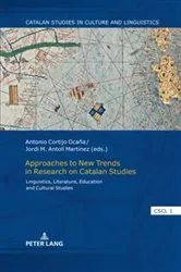 Book cover of Approaches to New Trends in Research on Catalan Studies by Antonio Cortijo Ocaña