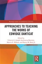 Book cover of Approaches to Teaching the Works of Edwidge Danticat by Celucien Joseph