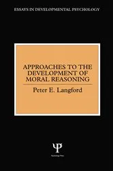 Book cover of Approaches to the Development of Moral Reasoning by Peter E. Langford