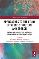Book cover of Approaches to the Study of Sound Structure and Speech by Magdalena Wrembel