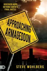 Book cover of Approaching Armageddon by Steve Wohlberg