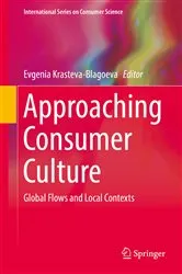 Book cover of Approaching Consumer Culture by Evgenia Krasteva-Blagoeva