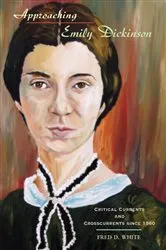 Book cover of Approaching Emily Dickinson by Fred D. White