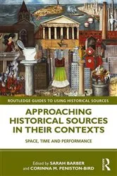 Book cover of Approaching Historical Sources in their Contexts by Sarah Barber