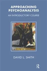 Book cover of Approaching Psychoanalysis by David Livingstone Smith