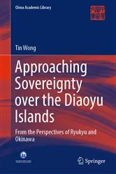 Book cover of Approaching Sovereignty over the Diaoyu Islands by Tin Wong