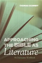 Book cover of Approaching the Bible as Literature by Thomas E. Schmidt