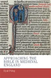 Book cover of Approaching the Bible in medieval England by Eyal Poleg