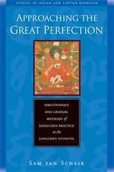 Book cover of Approaching the Great Perfection by Sam Van Schaik