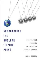 Book cover of Approaching the Nuclear Tipping Point by James E. Goodby
