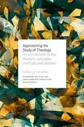 Book cover of Approaching the Study of Theology by Anthony Thiselton
