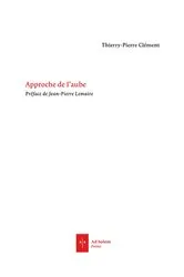 Book cover of Approche de l'aube by Thierry-Marie Clément