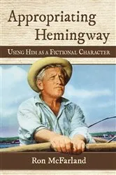 Book cover of Appropriating Hemingway by Ron McFarland