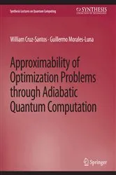 Book cover of Approximability of Optimization Problems through Adiabatic Quantum Computation by William Cruz-Santos