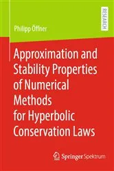 Book cover of Approximation and Stability Properties of Numerical Methods for Hyperbolic Conservation Laws by Philipp Öffner