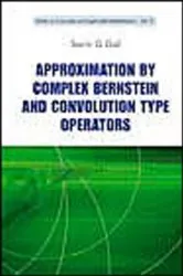 Book cover of Approximation By Complex Bernstein And Convolution Type Operators by Unknown