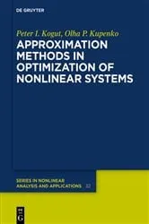 Book cover of Approximation Methods in Optimization of Nonlinear Systems by Peter I. Kogut