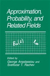 Book cover of Approximation, Probability, and Related Fields by George A. Anastassiou