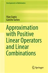 Book cover of Approximation with Positive Linear Operators and Linear Combinations by Unknown