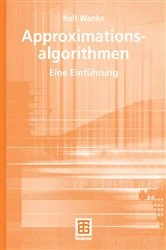 Book cover of Approximationsalgorithmen by Rolf Wanka
