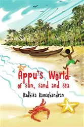 Book cover of Appu's World Of Sun, Sand & Sea by Radhika Ramachandran