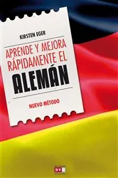 Book cover of Aprende y mejora rápidamente el alemán by Kirsten Eger
