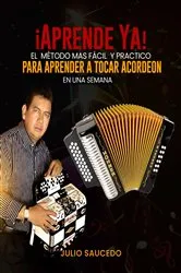 Book cover of Aprender A Tocar Acordeon - En Una Semana by Julio Saucedo