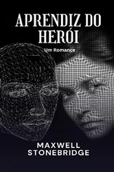 Book cover of Aprendiz do Herói by Maxwell Stonebridge