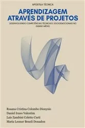 Book cover of Aprendizagem Através De Projetos by Rosana Cristina Colombo Dionysio; Daniel Irano Valentim; Lais Zambini Coleto Curti; Maria Leonor Beneli Donadon