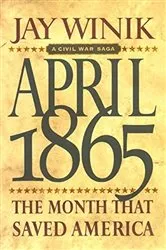 Book cover of April 1865 by Jay Winik