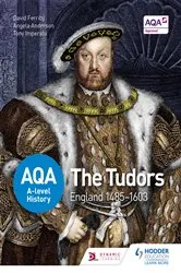 Book cover of AQA A-level History: The Tudors: England 1485-1603 by David Ferriby
