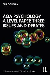 Book cover of AQA Psychology A Level Paper Three: Issues and Debates by Phil Gorman